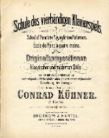 Schule des vierh&auml;ndigen Klavierspiels: Originalkompositionen klassischen und modernen Stils von den unteren Elementarstufe an nach steigenden Schwierigkeitsgraden geordnet und mit erg&auml;nzender Bezeichnung des Vortrags.[Heft 3]