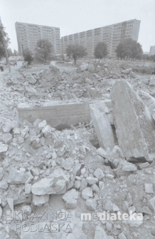 Burzenie starej zabudowy, Białystok, druga połowa lat 70. XX w., fot. ze zbiorów Andrzeja Trzcińskiego