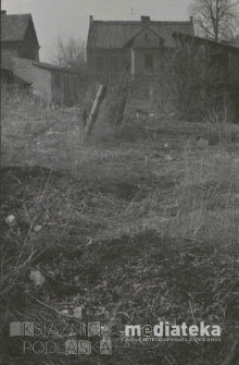 Drewniana zabudowa, Białystok, druga połowa lat 70. XX w., fot. ze zbiorów Andrzeja Trzcińskiego