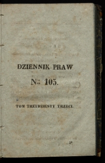 Dziennik Praw [Kr&oacute;lestwa Polskiego], Дневникъ Зɑкoнoвъ T.33, nr 105