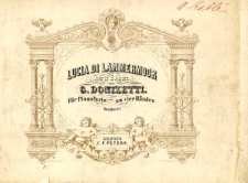 Lucia di Lammermoor Oper in 3 Akten für Pianoforte zu vier Händen
