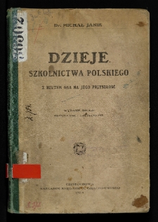 Dzieje szkolnictwa polskiego z rzutem oka na jego przyszłość