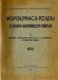 Współpraca Rządu ze sferami gospodarczemi państwa. 2, Sprawozdanie z narady rolniczej, odbytej w dn. 15 i 16 listopada 1926 r. w Prezydjum Rady Ministrów
