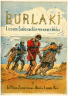 Lied der Wolgaschlepper (Burlaki) = "Ej Uchnem !" = "Ei &Uacute;chnjem"
