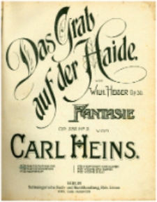 Fantasie &uuml;ber "Das Grab auf der Heide" von Wilhelm Heiser. Op. 252 nr 2