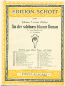 An der sch&ouml;nen blauen Donau = Le beau Danube bleu