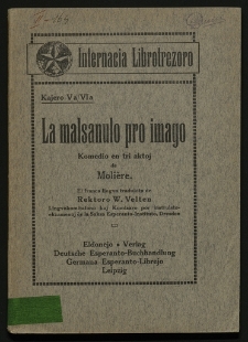 La malsanulo pro imago : komedio en tri aktoj