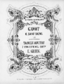 Gawot : op. 23 K. Saint-Saëns. Taniec Anitry : z orkiestrowej suity E. Grieg.