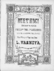 Duet koci : śpiewany w Paryżu przez Panią Theo i Pana Alexandre'a zaś w Warszawie w wodewilu "Nitouche" przez Panią Zimer i Pana Rapackiego (Syna)