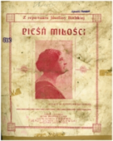 Pieśń miłości / słowa W. Rapackiego (syna).