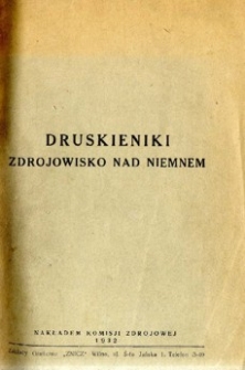 Druskieniki - zdrojowisko nad Niemnem
