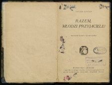 Razem, młodzi przyjaciele!