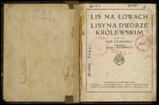 Lis na łowach : Lisy na dworze kr&oacute;lewskim