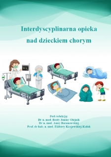 Interdyscyplinarna opieka nad dzieckiem chorym. T. 1