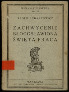 Zachwycenie : Błogosławiona : Święta Praca