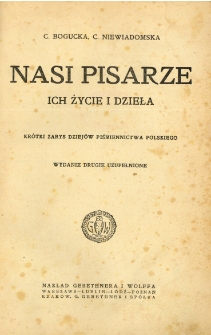 Nasi pisarze: ich życie i dzieła : krótki zarys dziejów piśmiennictwa polskiego