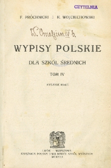Wypisy polskie dla szk&oacute;ł średnich. T. 4