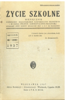 Życie Szkolne : miesięcznik nauczycielskich konferencyj rejonowych województwa warszawskiego R. 15 1937 nr 5-6
