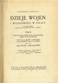 Dzieje wojen i wojskowości w Polsce. T. 3, Dokończenie epoki przedrozbiorowej, rozdział o broni i uzbrojeniu oraz epokę porozbiorową