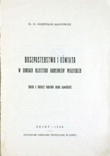 Duszpasterstwo i oświata w dobrach Klasztoru Kamedułów Wigierskich.