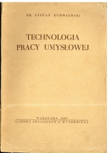 Technologia pracy umysłowej : (higiena, organizacja, metodyka)