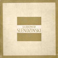 Katalog wystawy malarstwa i rzeźby Ludomira Sleńdzińskiego