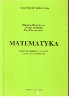 Matematyka : skrypt dla studentów kierunku zarządzanie i marketing