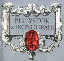 Białystok w ikonografii