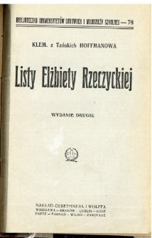 Listy Elżbiety Rzeczyckiej do przyjaci&oacute;łki swojej Urszuli za panowania Augusta III pisane