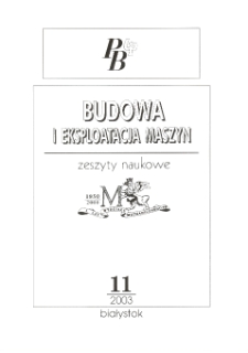 Zeszyty Naukowe Politechniki Białostockiej. Budowa i Eksploatacja Maszyn. Z. 11