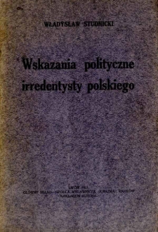 Wskazania polityczne irredentysty polskiego