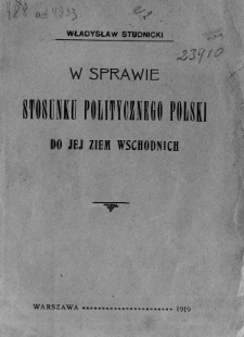 W sprawie stosunku politycznego Polski do jej ziem wschodnich