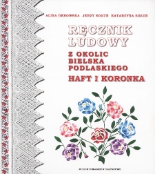 Ręcznik ludowy z okolic Bielska Podlaskiego : haft i koronka