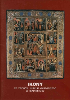 Ikony ze zbiorów Muzeum Okręgowego w Białymstoku