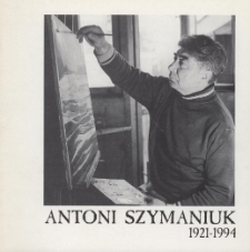Antoni Szymaniuk 1921-1994