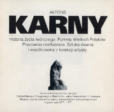 Alfons Karny. Historia życia twórczego. Portrety Wielkich Polaków. Pracownia rzeźbiarska. Sztuka dawna i współczesna z kolekcji artysty