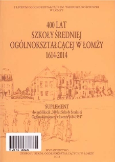 400 lat szkoły średniej ogólnokształcącej w Łomży 1614-2014
