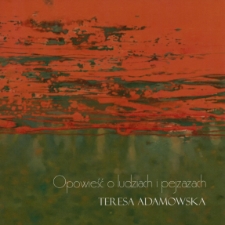 Opowieść o ludziach i pejzażach