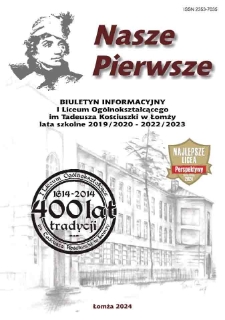 Nasze Pierwsze : biuletyn informacyjny I Liceum Ogólnokształcącego im. Tadeusza Kościuszki w Łomży lata szkolne 2019/2020-2022/2023