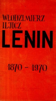 Włodzimierz Iljicz Lenin w 100 rocznicę urodzin. Przewodnik po wystawie książek o tematyce leninowskiej