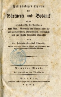 Vollständiges Lexicon der Gärtnerei und Botanik oder alphabetische Beschreibung vom Bau, Wartung und Rutzen aller in- und ausländischen, ökonomischen, officinellen und zur Zierbe dienenden Gewächse. Bd.9