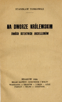Na dworze królewskim dwóch ostatnich Jagiellonów