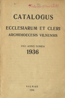 Catalogus ecclesiarum et cleri archidioecesis vilnensis pro anno domini 1936