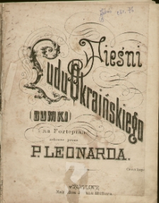 Pieśni ludu ukraińskiego (dumki) : na fortepian