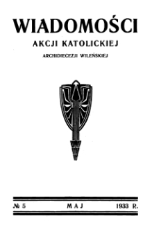 Wiadomości Akcji Katolickiej Archidiecezji Wileńskiej 1933, R.3