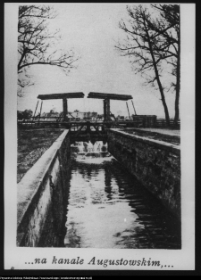 Kanał Augustowski - reprodukcja z "Puszcze Polskie" Ossendowskiego