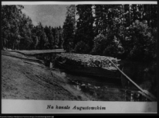 Kanał Augustowski - reprodukcja z "Puszcze Polskie" Ossendowskiego