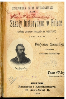 Szkoły historyczne w Polsce : (główne kierunki poglądów na przeszłość)