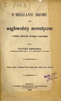 O działaniu bromu na węglowodory aromatyczne o jednym łańcuchu bocznym nasyconym