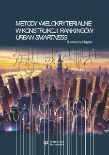 Metody wielokryterialne w konstrukcji ranking&oacute;w "urban smartness"
